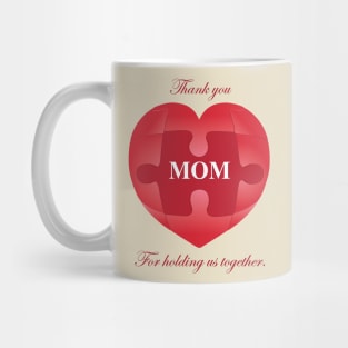 Mom - Holding us together Mug